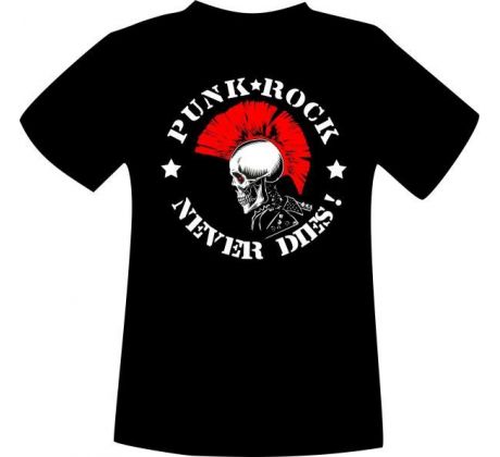 tričko PUNK ROCK NEVER DIES!