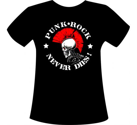 PUNK ROCK NEVER DIES! - dámske tričko